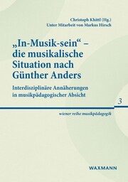 'In-Musik-sein' - die musikalische Situation nach Günther Anders