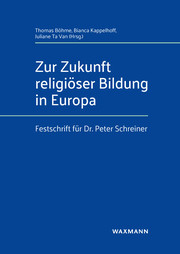 Zur Zukunft religiöser Bildung in Europa