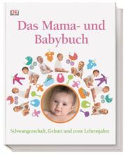 Das Mama- und Babybuch
