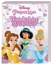 Disney Prinzessin: Wunderbare Märchenwelt