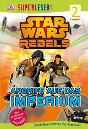 Star Wars Rebels - Angriff auf das Imperium