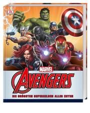 MARVEL Avengers - Die größten Superhelden aller Zeiten - Cover