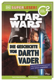 SUPERLESER! Star Wars Die Geschichte von Darth Vader