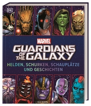 MARVEL Guardians of the Galaxy Helden, Schurken, Schauplätze und Geschichten