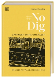 #NoDig: No Dig - Gärtnern ohne Umgraben