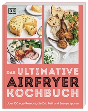Das ultimative Airfryer Kochbuch