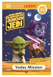 SUPERLESER Star Wars: Die Abenteuer der jungen Jedi: Yodas Mission