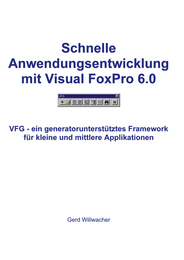 Schnelle Anwendungsentwicklung mit Visual Fox Pro 6.0