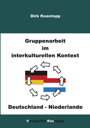 Gruppenarbeit im interkulturellen Kontext: Deutschland - Niederlande