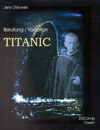 Berufung Titanic/Vocation Titanic
