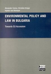 Environmental Policy and Law in Bulgaria - Towards EU-Accession