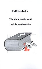 The show must go out and the book is dancing