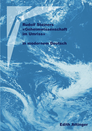 Rudolf Steiners Geheimwissenschaft im Umriss