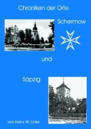 Chroniken der Orte Schernow und Säpzig