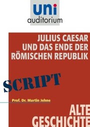 Julius Caesar und das Ende der Römischen Republik - Cover