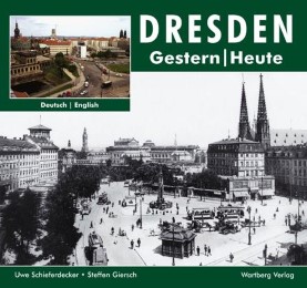Dresden - Fotografien von gestern und heute