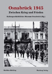 Osnabrück 1945 - Zwischen Krieg und Frieden