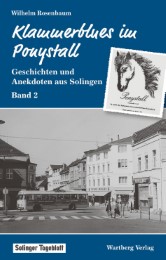 Klammerblues im Ponystall - Geschichten und Anekdoten aus Solingen - Band 2 - Cover