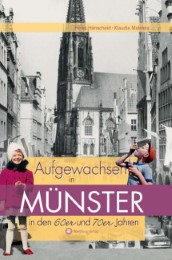 Aufgewachsen in Münster in den 60er & 70er Jahren
