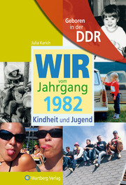 Aufgewachsen in der DDR - Wir vom Jahrgang 1982 - Kindheit und Jugend: 40. Gebur - Cover