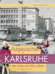 Aufgewachsen in Karlsruhe in den 60er und 70er Jahren