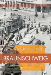 Aufgewachsen in Braunschweig in den 40er und 50er Jahren - Cover