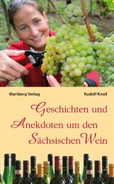 Geschichten und Anekdoten um den Sächsischen Wein