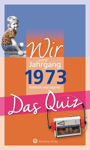 Wir vom Jahrgang 1973 - Das Quiz - Cover