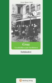 Graz - Geschichten und Anekdoten