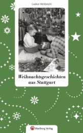 Weihnachtsgeschichten aus Stuttgart