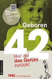 Geboren 1942 - Hol dir das Gefühl zurück! - Cover
