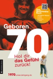Geboren 1970 - Hol dir das Gefühl zurück! - Cover