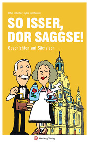 So isser, dor Saggse! Geschichten auf Sächsisch - Cover