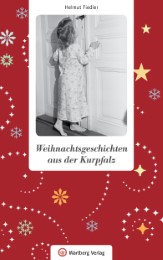 Weihnachtsgeschichten aus der Kurpfalz