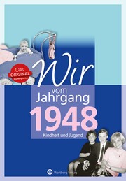 Wir vom Jahrgang 1948 - Kindheit und Jugend: 75. Geburtstag