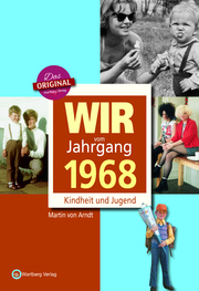 Wir vom Jahrgang 1968 - Kindheit und Jugend: 50. Geburtstag