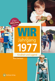 Wir vom Jahrgang 1977 - Kindheit und Jugend - Cover