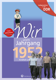 Aufgewachsen in der DDR - Wir vom Jahrgang 1952 - Kindheit und Jugend: 70. Geburtstag - Cover