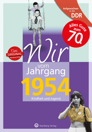 Aufgewachsen in der DDR - Wir vom Jahrgang 1954 - Kindheit und Jugend - Cover