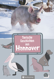 Tierische Geschichten aus Hannover