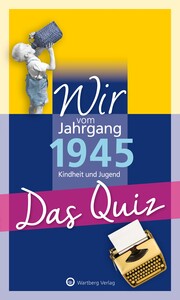 Wir vom Jahrgang 1945 - Das Quiz - Cover
