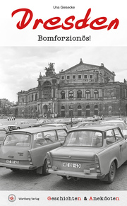 Geschichten & Anekdoten aus Dresden