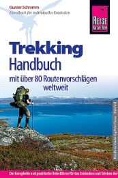 Reise Know-How Trekking-Handbuch mit über 80 Routenvorschlägen weltweit
