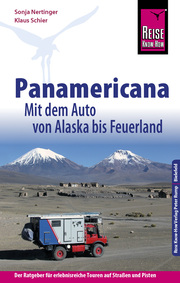 Panamericana: Mit dem Auto von Alaska bis Feuerland