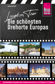 Reise Know-How Location Tour - Die schönsten Drehorte Europas