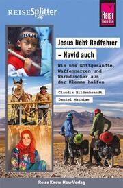 Jesus liebt Radfahrer - Navid auch. Wie uns Gottgesandte, Waffennarren und Warmduscher aus der Klemme halfen - Cover
