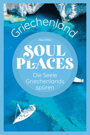 Soul Places Griechenland - Die Seele Griechenlands spüren - Cover