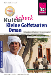 Reise Know-How KulturSchock Kleine Golfstaaten und Oman: Qatar, Bahrain, Oman und Vereinigte Arabische Emirate - Cover