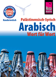 Palästinensisch-Syrisch-Arabisch - Wort für Wort: Kauderwelsch-Sprachführer von Reise Know-Ho
