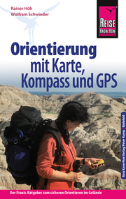 Reise Know-How Orientierung mit Karte, Kompass und GPS Der Praxis-Ratgeber für sicheres Orientieren im Gelände (Sachbuch) - Cover